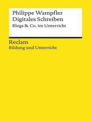 cover image of Digitales Schreiben. Blogs & Co. im Unterricht